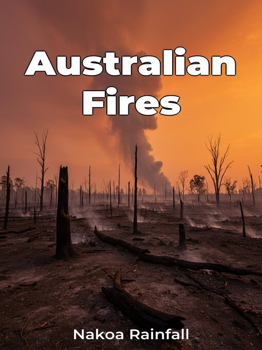 Title details for Australian Fires by Nakoa Rainfall - Available